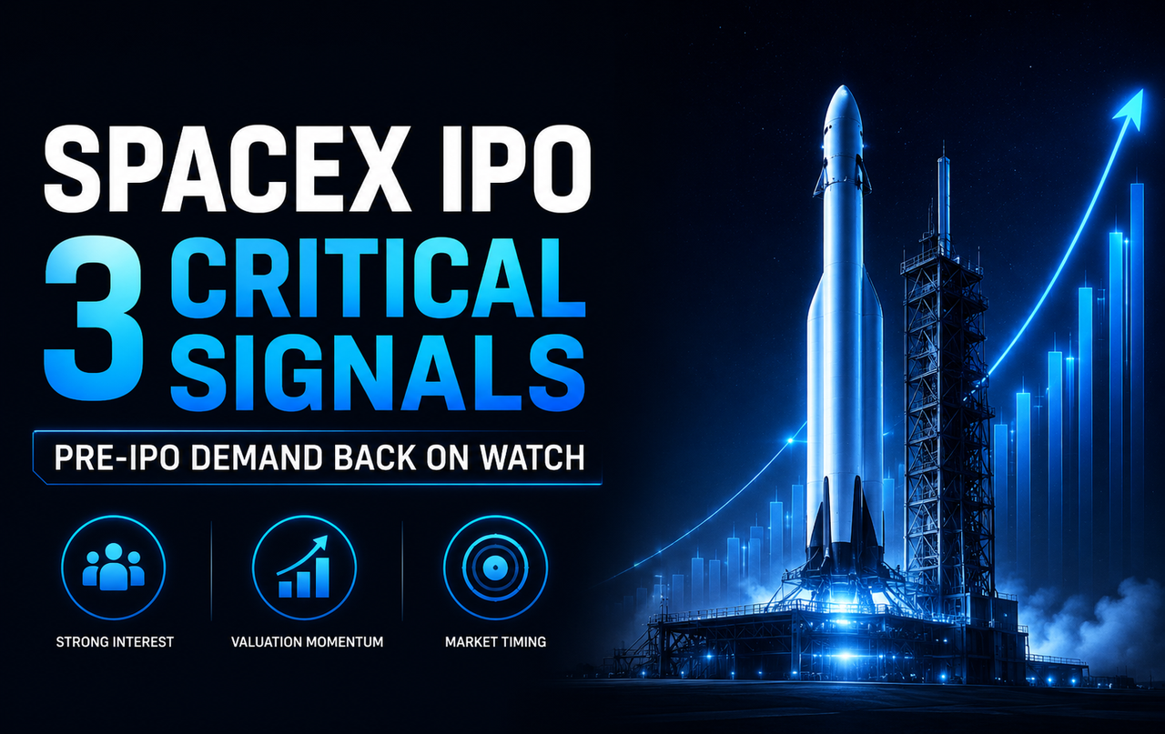 SpaceX IPO：Pre-IPOの強気需要に再び注目が集まる3つの重要シグナル