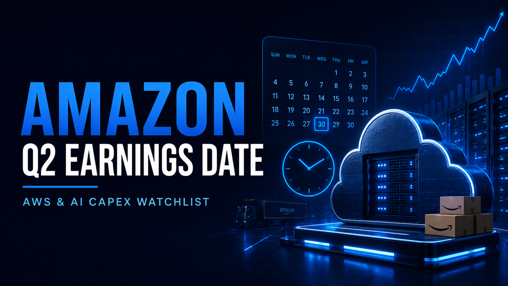 Amazon Q2 2026 Earnings Date: Expected Report Time, AWS Growth, and AI Capex Watchlist